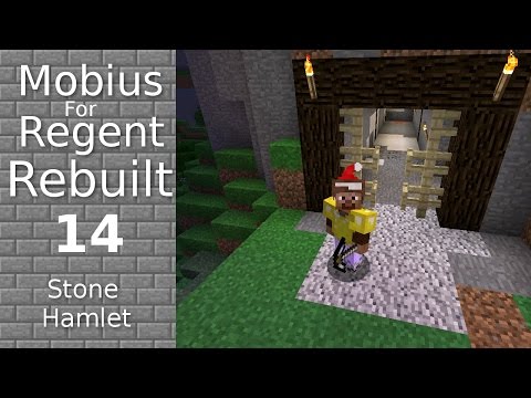 Mobius For Regent Rebuilt: 14 - Stone Hamlet - Time To Mine - Modded Minecraft