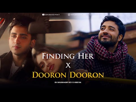 Finding Her x Dooron Dooron - Mashup (Full Version) | Kushagra | Paresh Pahuja