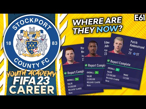 WHERE ARE THEY NOW? | FIFA 23 YOUTH ACADEMY CAREER MODE | STOCKPORT (EP 61)