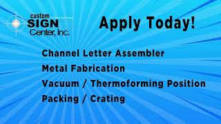 Custom Sign Center is Hiring!