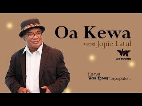 OA KEWA - Cipt.Wens Kopong - Jopie Latul.
