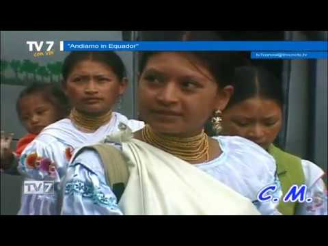 Tv7 con Voi del 9/2/2017 - Andiamo in Equador (1 di 3)