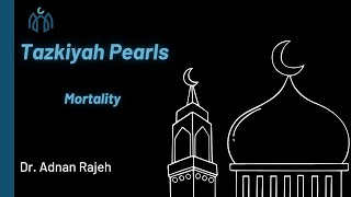 Download lagu Tazkiyah Halaqa:  Mortality Episode #25 mp3