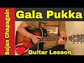 Gala Pukka - Guitar Lesson | Chords | Sujan Chapagain