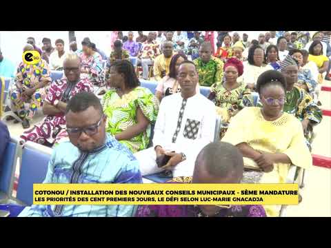 Cotonou/instalation des nouveaux conseils communaux-5éme mandature