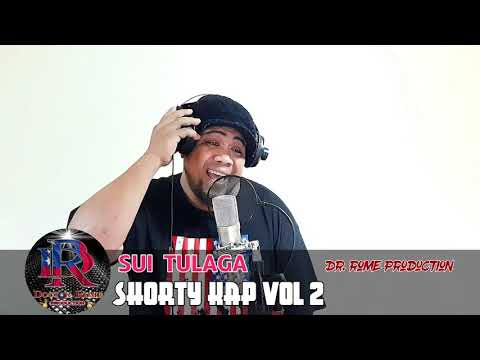 SUI TULAGA - SHORTY KAP - Dr. Rome Production Original