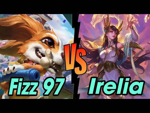 Trùm Fizz 97 vs Irelia Mid - Hốt Nhẹ 22 Mạng - Rank 1 Fizz