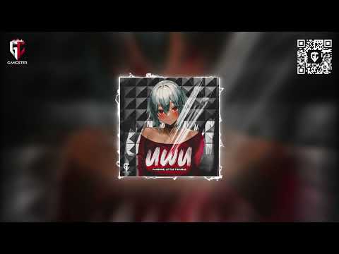 FanEOne, Little Trouble - UWU