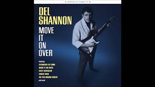 Del Shannon-&#39;Move it on Over&#39; full album