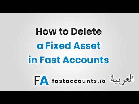 How to Delete a Fixed Asset in Fast Accounts – العربية