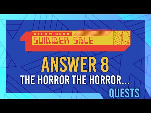 CLUE 8 ANSWER: The horror the horror, pretentious explorers | Steam 2022 Summer Sale Guide