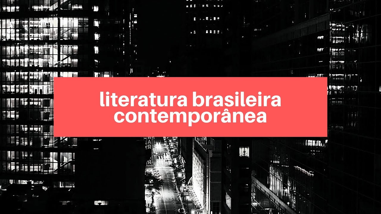 literatura contemporânea | AULA 1