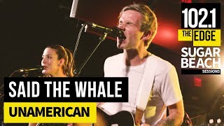 Said the Whale - UnAmerican (Live at the Edge)