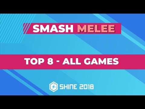 Shine 2018 - Smash Melee Singles Top 8: All Games