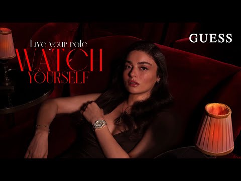 Guess x Ayça Ayşin Turan - Watch Yourself