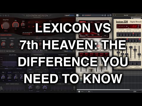 The Most Important Difference Between Lexicon 480 and Seventh Heaven Reverbs and How to Use Them.