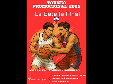 Kimberley vs. Unión y Progreso - Tercera Final - Torneo Clausura Promocional Desde las 19:45