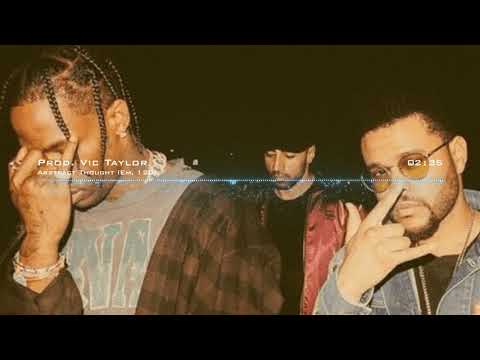 [Free] The Weekend x Ty Dolla $ign Ft. Travis Scott Type Beat  |Abstract Thought|