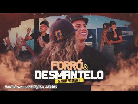 Manim Vaqueiro - Forró & Desmantelo • RELÍQUIA MÚSIC
