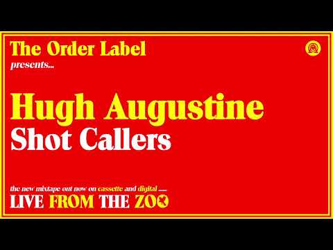 Hugh Augustine "Shot Callers"