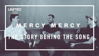 Mercy Mercy Song Story - Hillsong UNITED