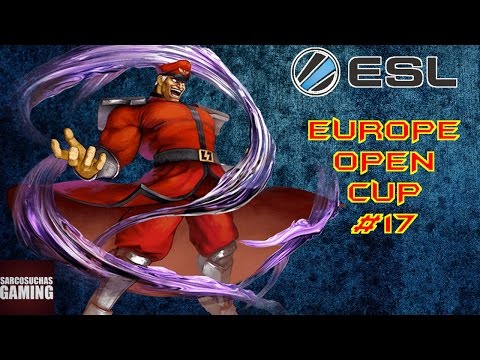Street Fighter V - ESL Europe Open Cup #17