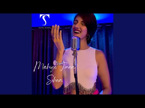 Mahiye Jinna Sohna