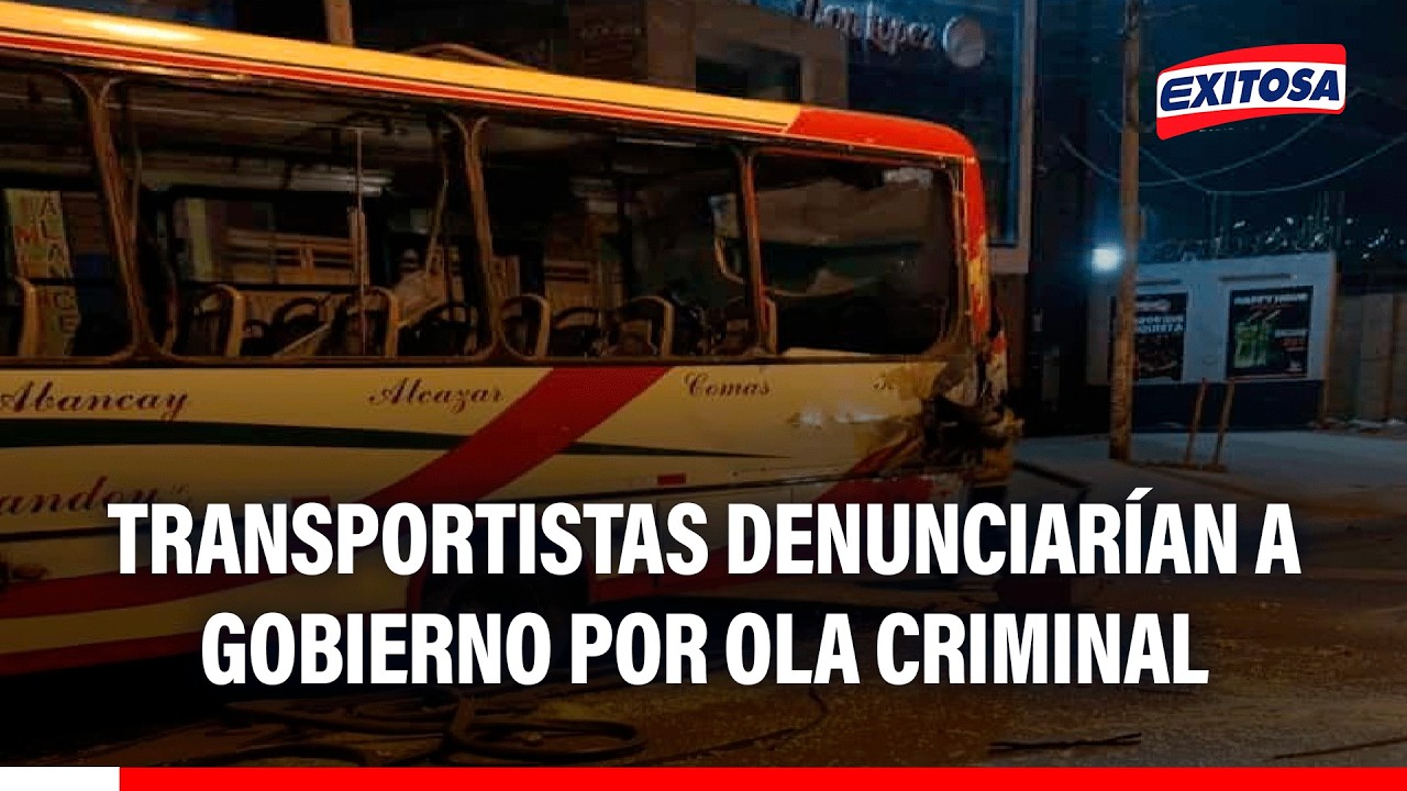 🔴🔵 Gremio de transporte evalúa denunciar al Gobierno y PNP por omisión de funciones ante el crimen