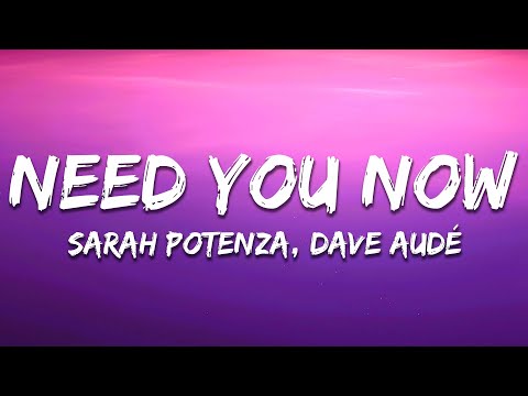 Dave Audé, Sarah Potenza - Need You Now