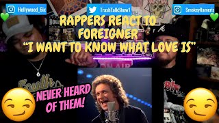 Rappers React To Foreigner &quot;I Want To Know What Love Is&quot;!!!