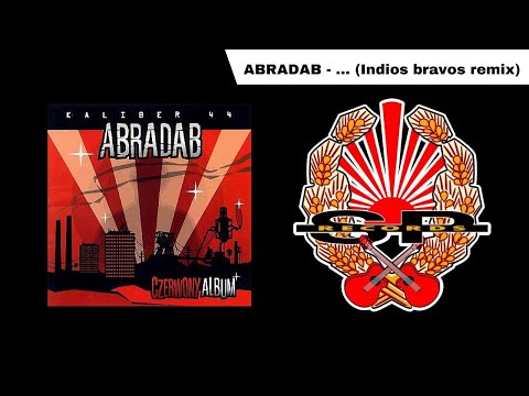 ABRADAB - ... (Indios bravos remix) [OFFICIAL AUDIO]