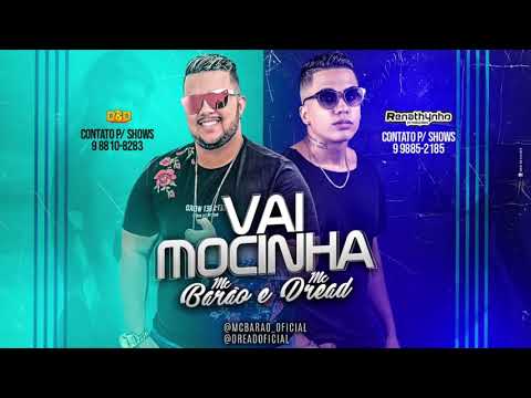 MC BARÃO E MC DREAD - VAI MOCINHA - MÚSICA NOVA
