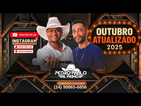 Pedro Paulo & Primo Outubro 2025 🥳🤠