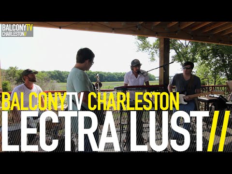 LECTRA LUST - LESSONS LEARNED (BalconyTV)