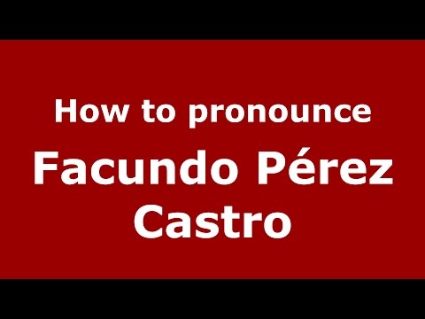 How to pronounce Facundo Pérez Castro (Spanish/Argentina) - PronounceNames.com
