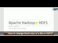 How to change block size of a file in HDFS? | Part 1