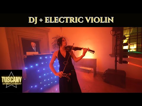TUSCANY ENTERTAINMENT - DJ + Electric Violin - ORG