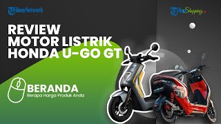 Siap Bersaing, Honda Gercep Luncurkan Motor Listrik U-Go GT dengan Tampilan Sporty dan Bertenaga