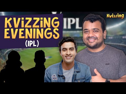 Kvizzing Evenings With Members : IPL edition
