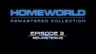 Homeworld Remastered: Developer Diary #3