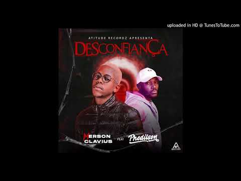Merson Clavius Feat. Phedilson - Desconfiança (R&B) (Prod. Atitude Recordz Music) (Áudio 2020)