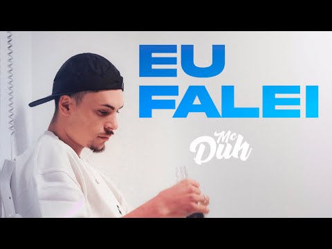 MC Duh  - Eu Falei (Clipe Oficial)