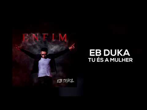 Ebduka   - Tu És a Mulher (Audio)