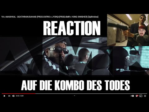 YA x MASHKAL - DEATHRAW/DAHAB (PROD.CKPRO x JYDN)/(PROD.SMR x YUNG SWISHER) REACTION I Was ein Brett