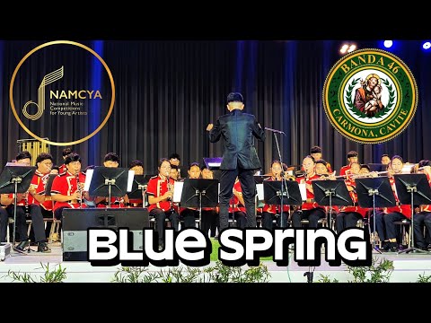 Blue Spring | Banda 46 Carmona | NAMCYA National Finals Competition