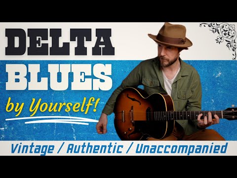 Play Delta Blues by yourself! Sound Vintage & Complete even on your own! Guitar Lesson with Tabs!