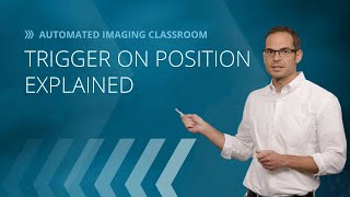 Trigger on Position Technology Explained