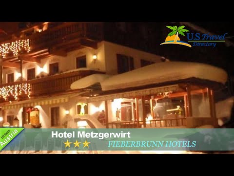 Hotel Metzgerwirt - Hotéis Fieberbrunn, Áustria
