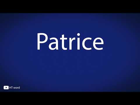 How to pronounce Patrice