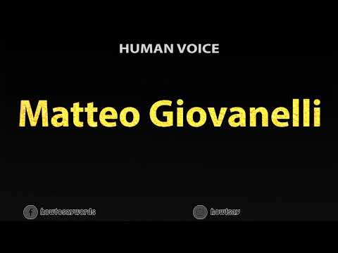 How To Pronounce Matteo Giovanelli